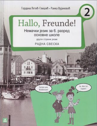 HALLO, FREUNDE! 2 – RADNA SVESKA iz nemačkog jezika za 6. razred osnovne škole (Zavod za udžbenike)