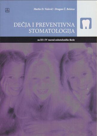 DEČJA I PREVENTIVNA STOMATOLOGIJA za 3. i 4. razred zubotehničke škole (Zavod za udžbenike)