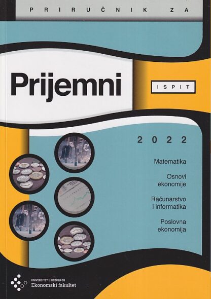 PRIRUČNIK za prijemni ispit 2022. (Ekonomski fakultet)