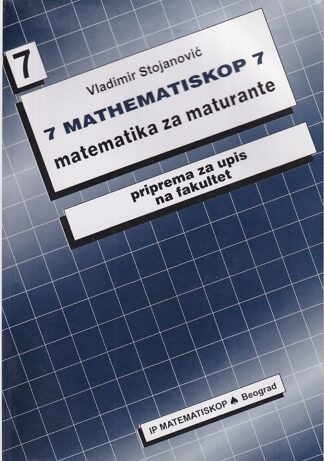 MATEMATISKOP 7 priprema za upis na fakultet