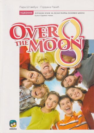 Engleski jezik 8 - Over the Moon - Udžbenik (Eduka)